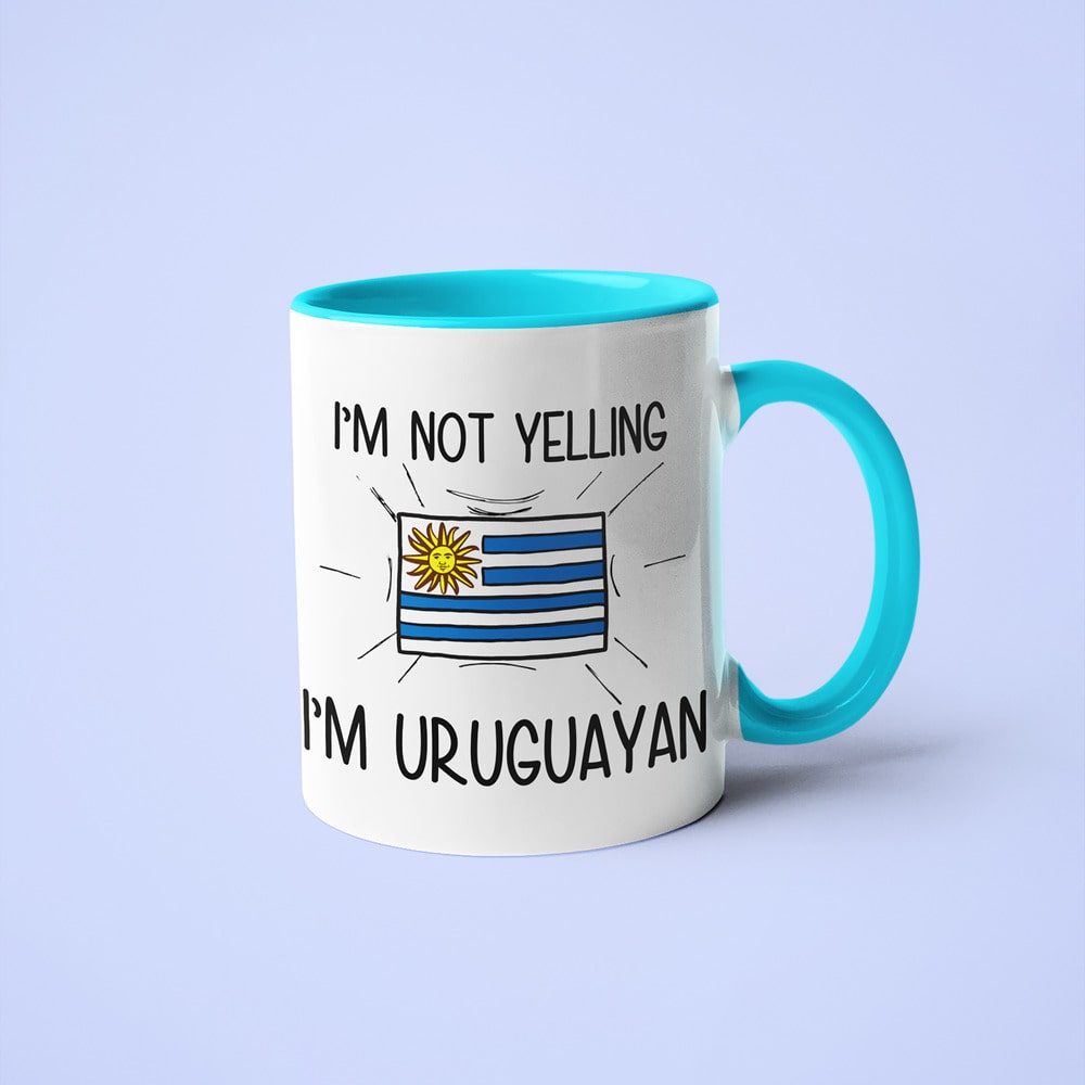 I'm Not Yelling I'm Uruguayan Coffee Mug - Funny Gift For Uruguayan - KayoMugs