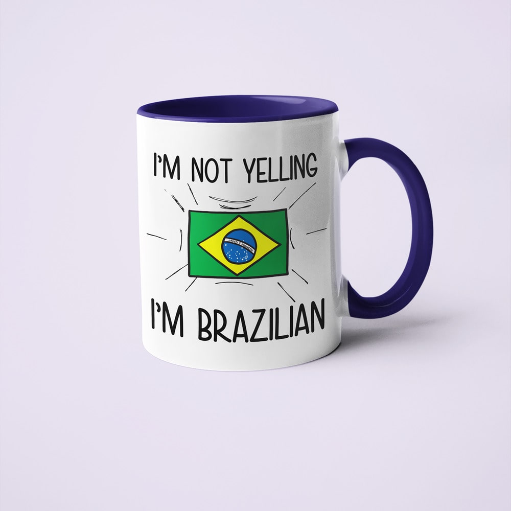 Brazilian Loud And Proud Coffee Mug, I'm Not Yelling I'm Brazilian Mug - KayoMugs