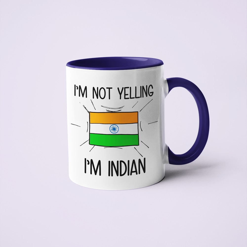 Indian Loud And Proud Coffee Mug, I'm Not Yelling I'm Indian Mug - KayoMugs