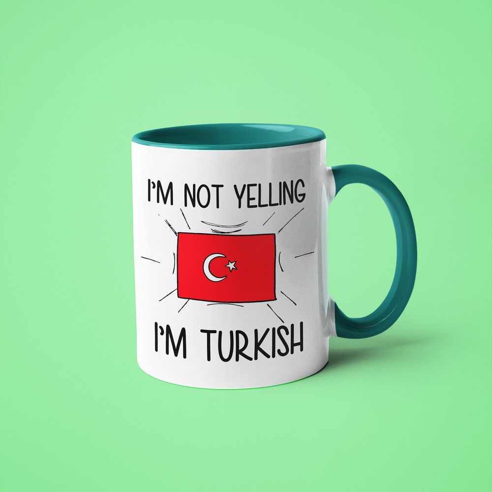 Turkish Loud And Proud Coffee Mug, I'm Not Yelling I'm Turkish Mug - KayoMugs