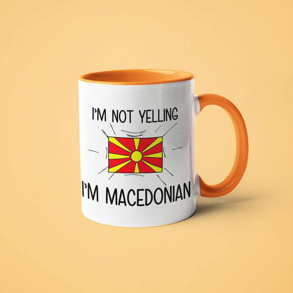 Macedonian Loud And Proud Coffee Mug, I'm Not Yelling I'm Macedonian Mug - KayoMugs