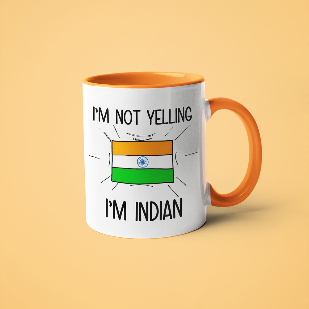 Indian Loud And Proud Coffee Mug, I'm Not Yelling I'm Indian Mug - KayoMugs