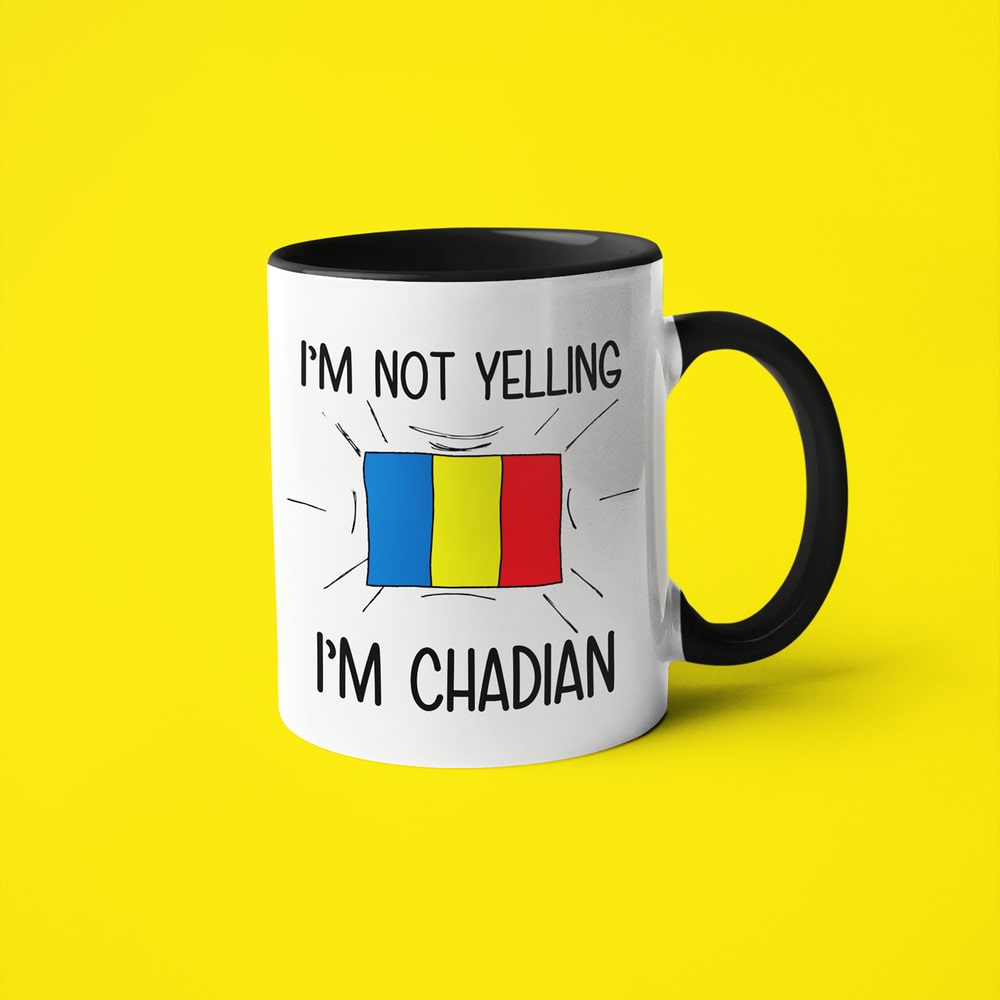 Chadian Loud And Proud Coffee Mug, I'm Not Yelling I'm Chadian Mug - KayoMugs