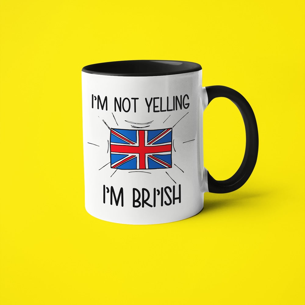 British Loud And Proud Coffee Mug, I'm Not Yelling I'm British Mug - KayoMugs