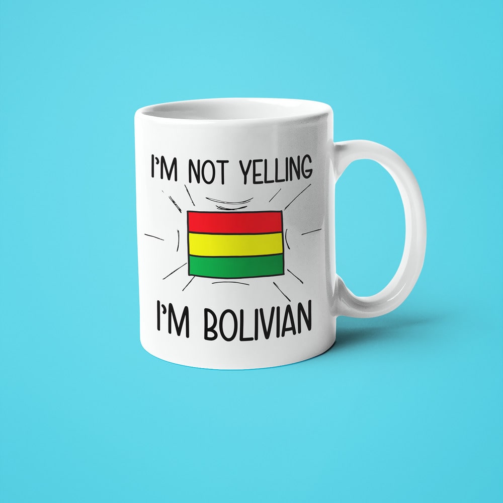 Bolivian Loud And Proud Coffee Mug, I'm Not Yelling I'm Bolivian Mug - KayoMugs