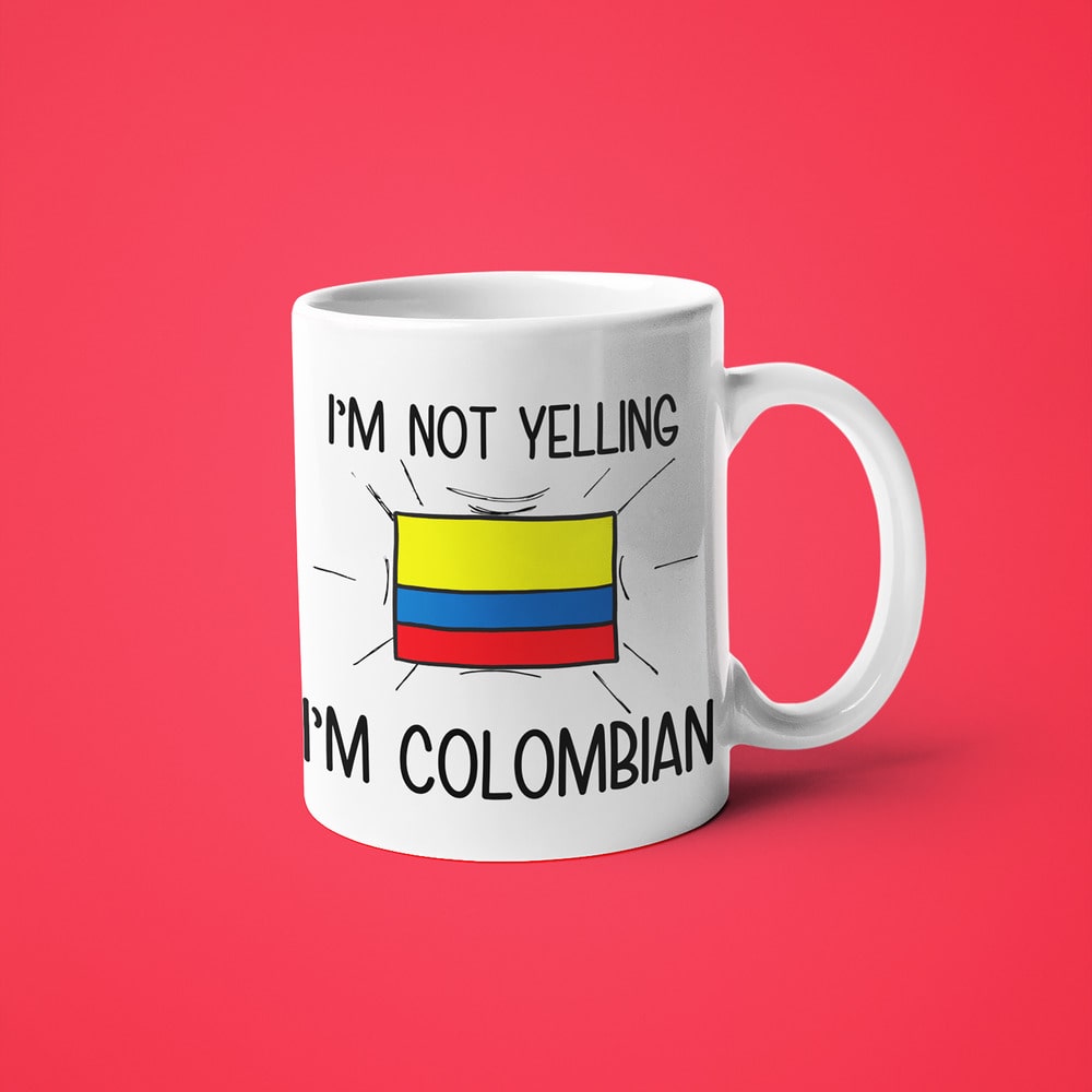 Colombian Loud And Proud Coffee Mug, I'm Not Yelling I'm Colombian Mug - KayoMugs