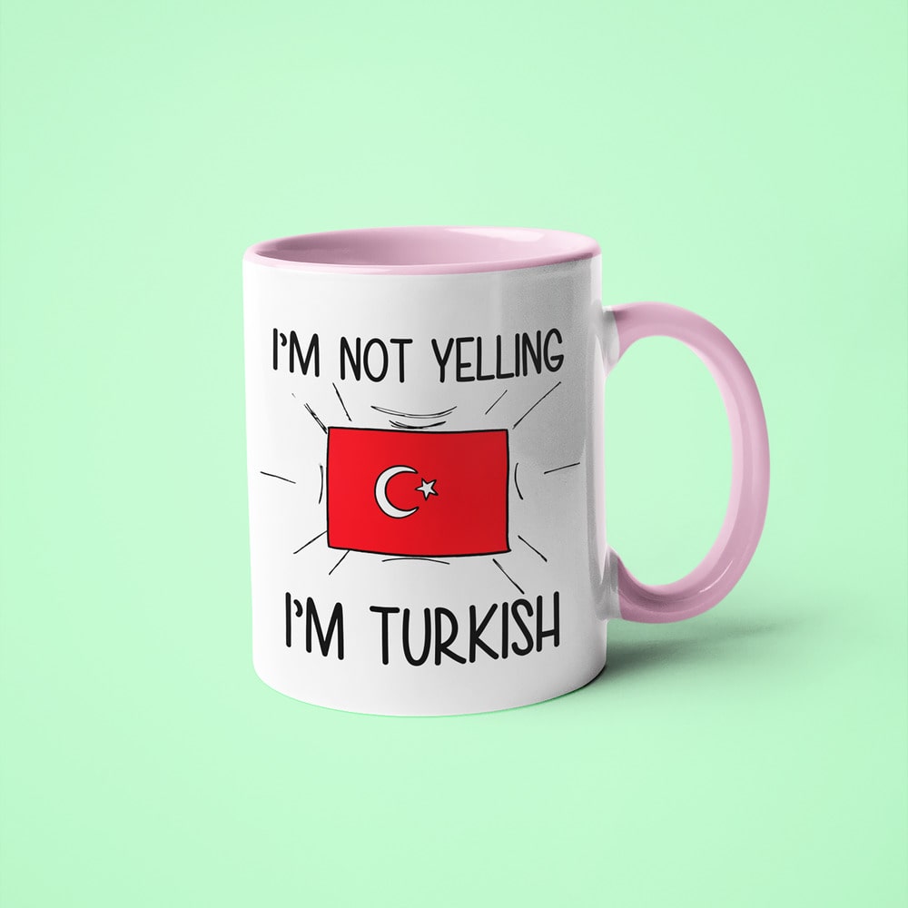 Turkish Loud And Proud Coffee Mug, I'm Not Yelling I'm Turkish Mug - KayoMugs