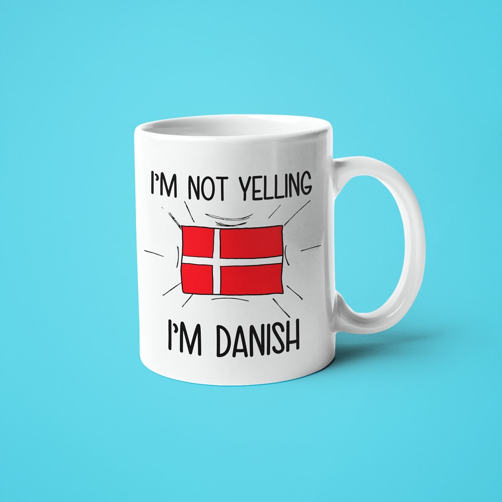 Danish Loud And Proud Coffee Mug, I'm Not Yelling I'm DanishMug - KayoMugs