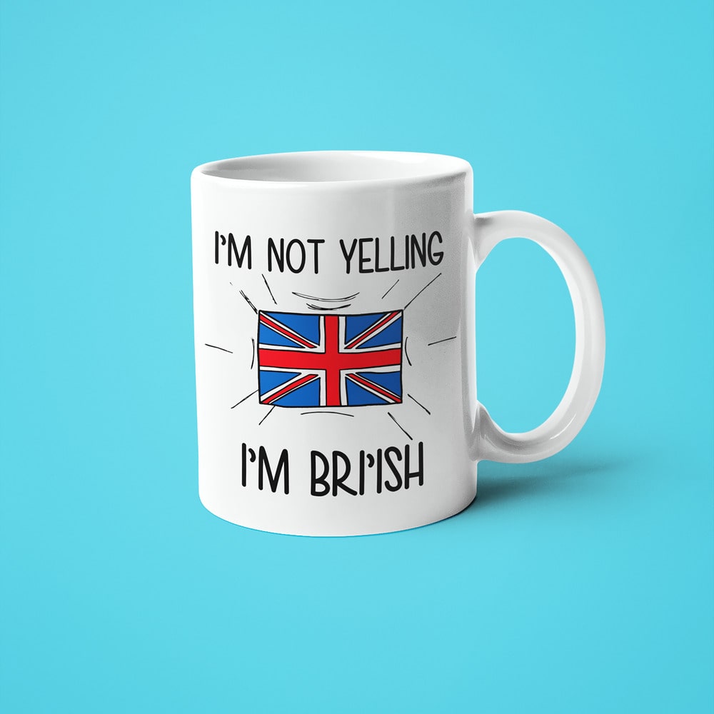 British Loud And Proud Coffee Mug, I'm Not Yelling I'm British Mug - KayoMugs