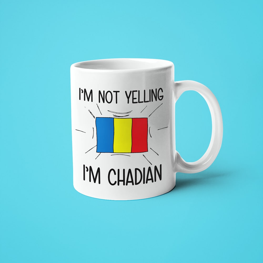 Chadian Loud And Proud Coffee Mug, I'm Not Yelling I'm Chadian Mug - KayoMugs