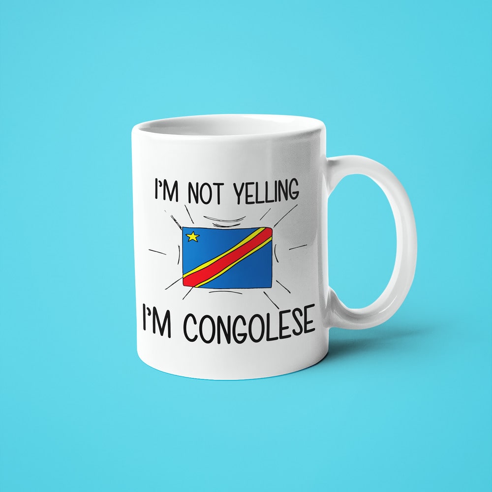 Congolese Loud And Proud Coffee Mug, I'm Not Yelling I'm Congolese Mug - KayoMugs