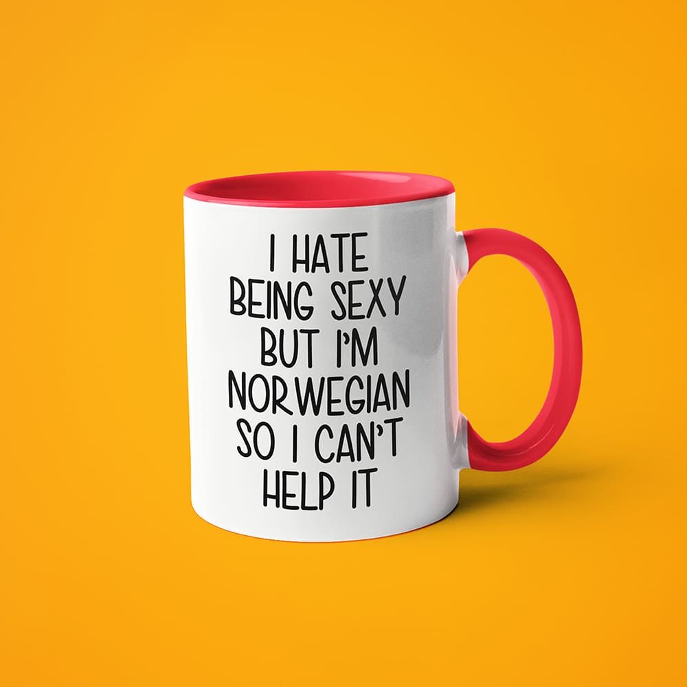 I Hate Being Sexy But I'am Norwegian So I Can't Help It Coffee Mug, Too Hot For Border Norwegian Mug - KayoMugs