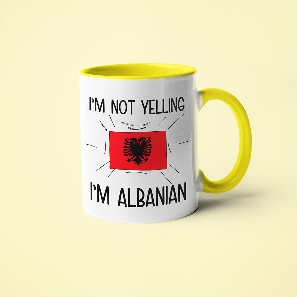 Albanian Loud And Proud Coffee Mug, I'm Not Yelling I'm Albanian Mug - KayoMugs