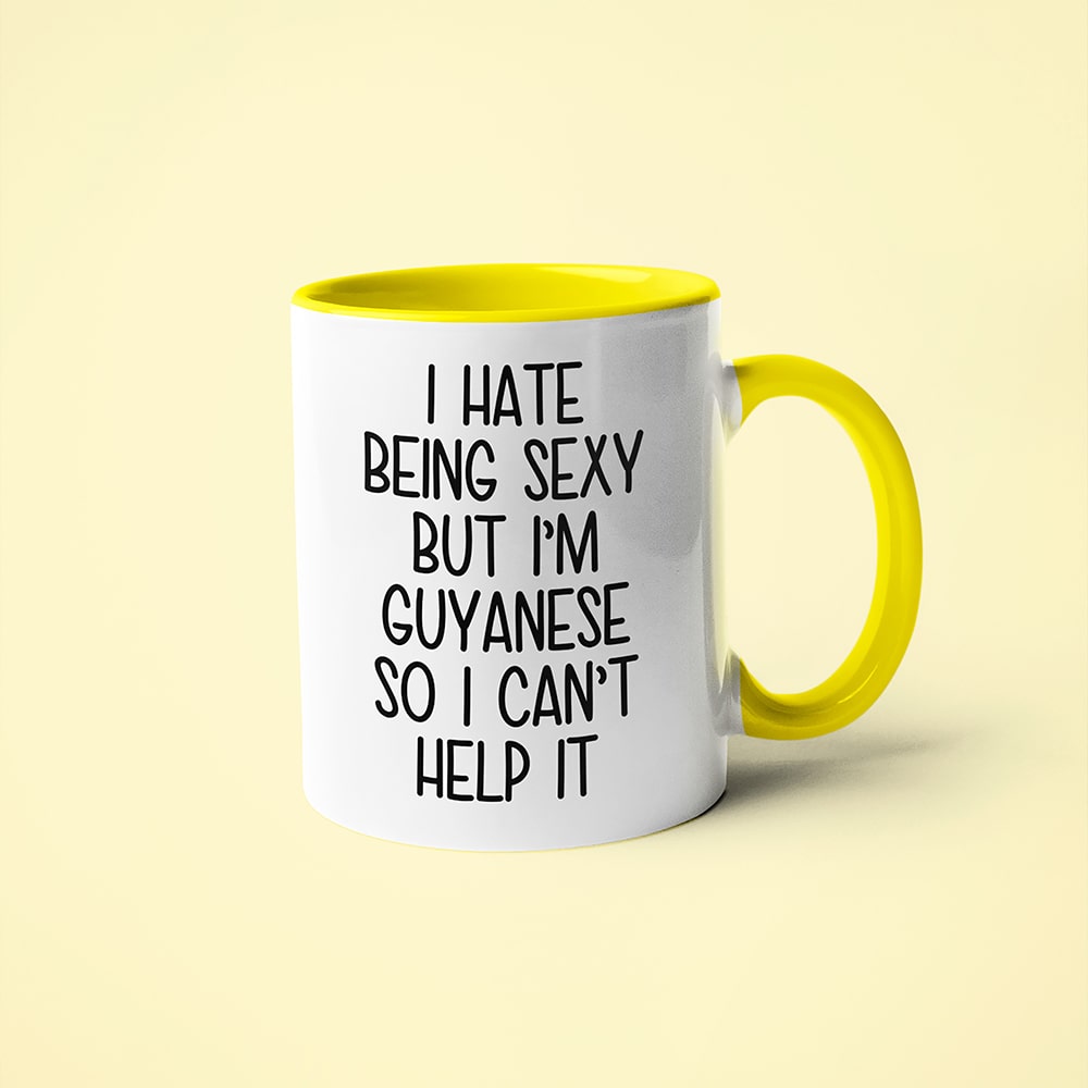 I Hate Being Sexy But I'am Guyanese So I Can't Help It Coffee Mug, Too Hot For Border Guyanese Mug - KayoMugs