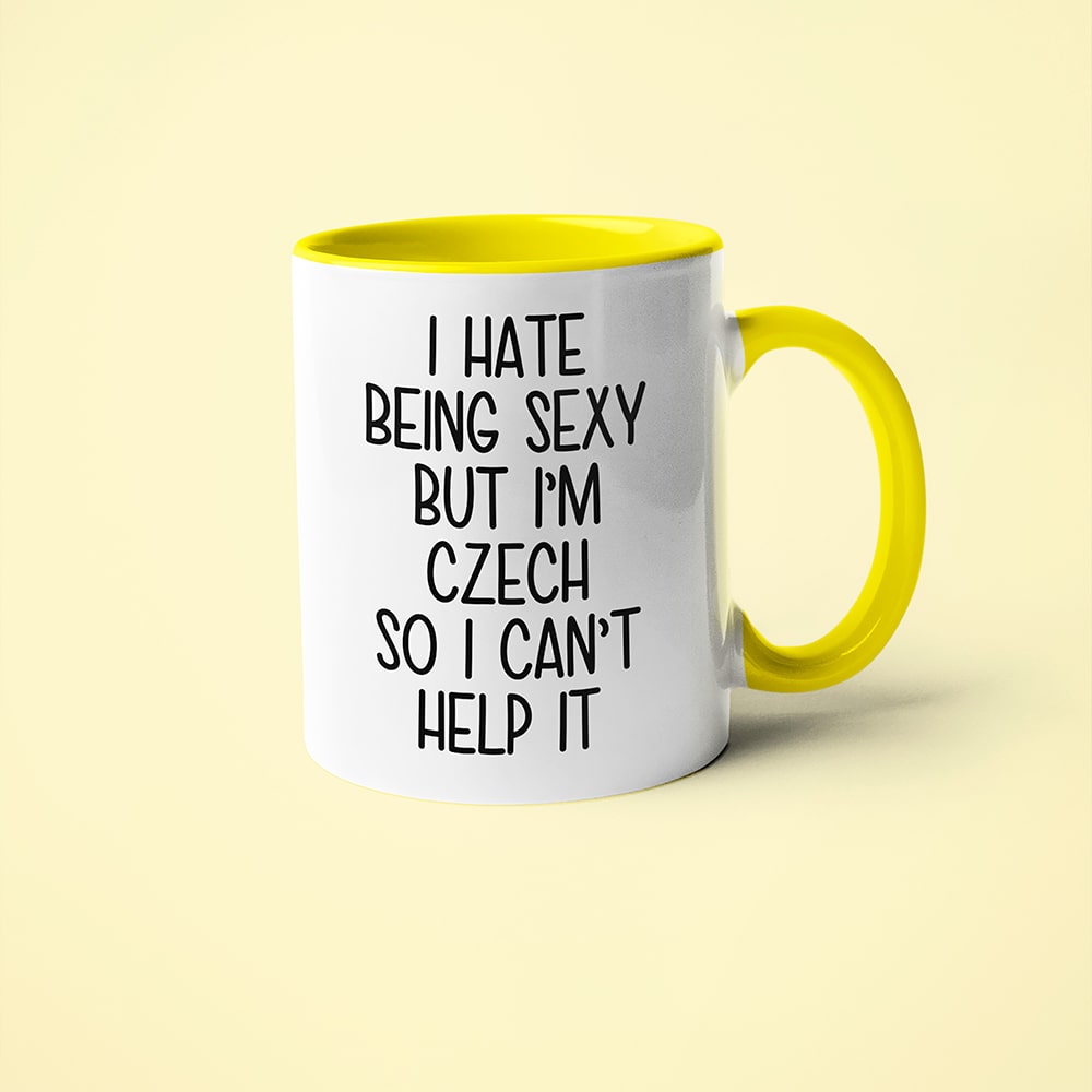 I Hate Being Sexy But I'am Czech So I Can't Help It Coffee Mug, Too Hot For Border Czech Mug - KayoMugs