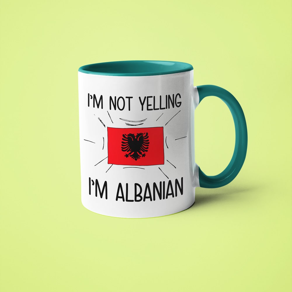 Albanian Loud And Proud Coffee Mug, I'm Not Yelling I'm Albanian Mug - KayoMugs